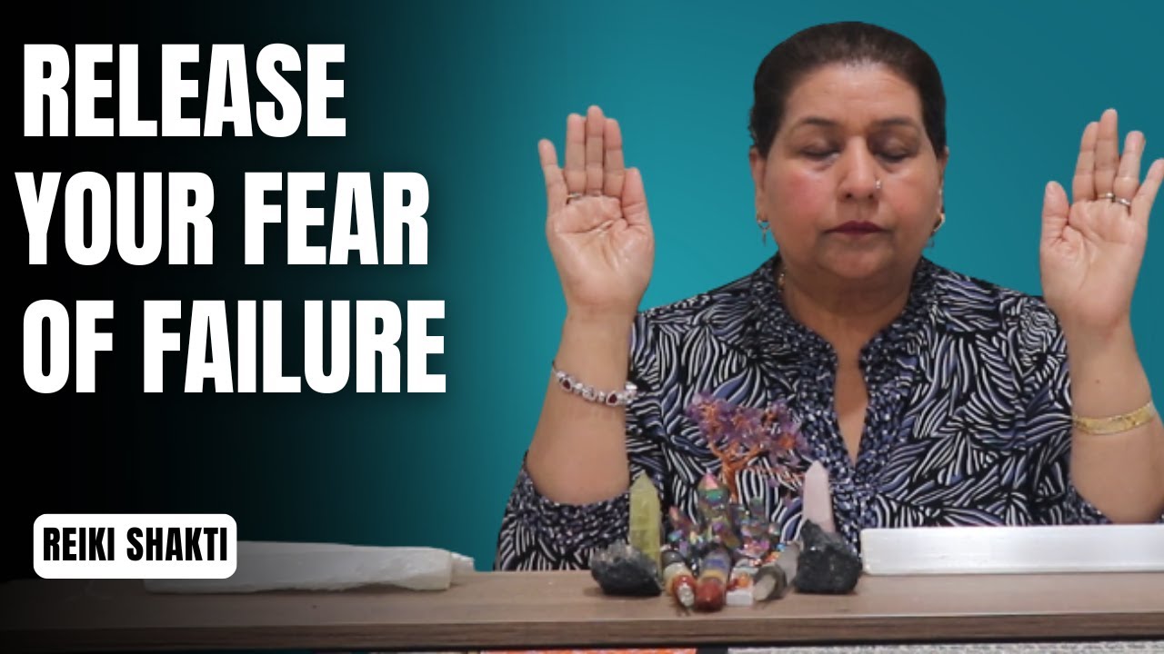 Reiki For Releasing Fears Of Failure