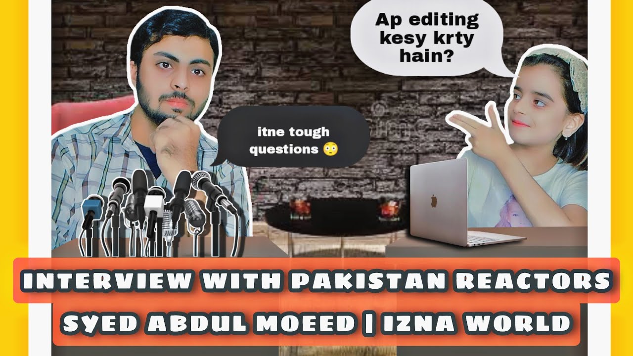 INTERVIEW WITH @pakistanreactors |10 MOST CONFUSING QUESTIONS ASKED BY IZNA KHAN | SHOCKING ANSWERS