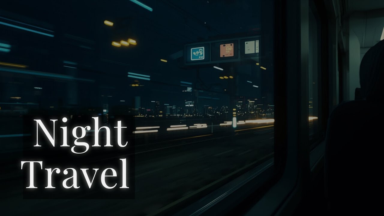 Night Travel Mood 🌙 Calm Lofi Jazz for Relaxing