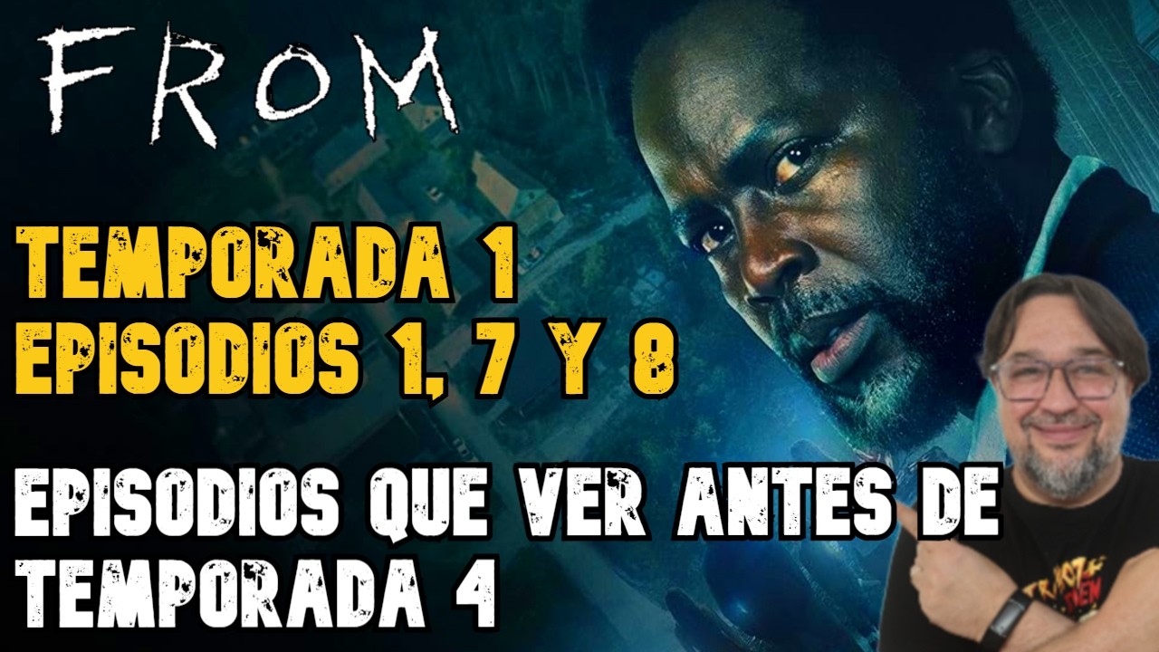 FROM Serie, TODO lo que Hay Que RECORDAR antes de la TEMPORADA 4: Temporada 1 Episodios 1, 7 y 8