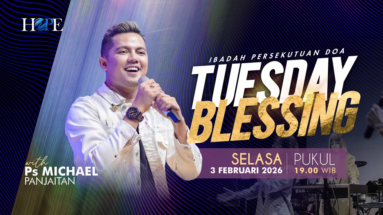 PD HOPE | TUESDAY BLESSING - PS. MICHAEL PANJAITAN ( 3 FEBRUARI 2026)