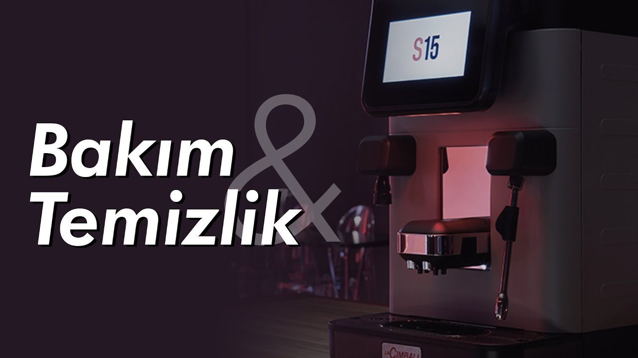 La Cimbali S15 - Günlük Temizlik ve Bakım Tavsiyeleri