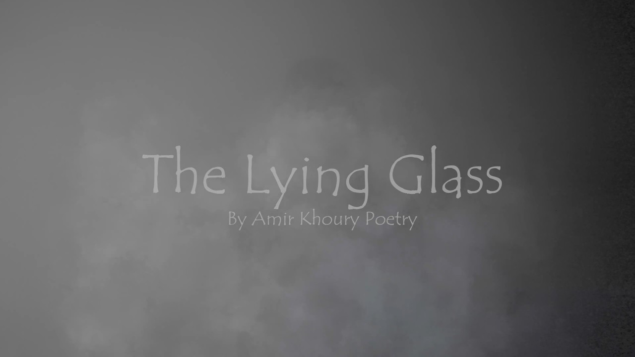 The Lying Glass | by  Amir Khoury