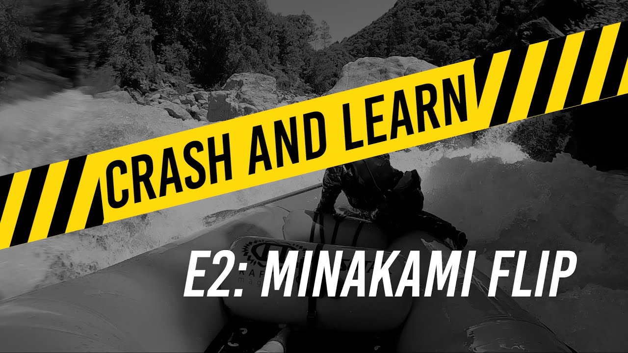 Crash and Learn: Episode 2 - Minakami Flips