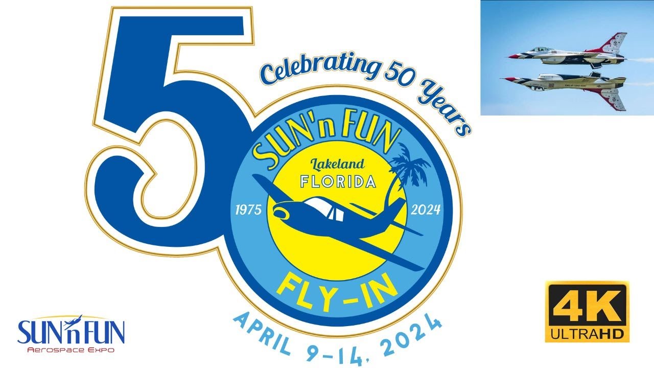 SUN ‘n FUN Aerospace Expo airshow Lakeland APRIL 2024