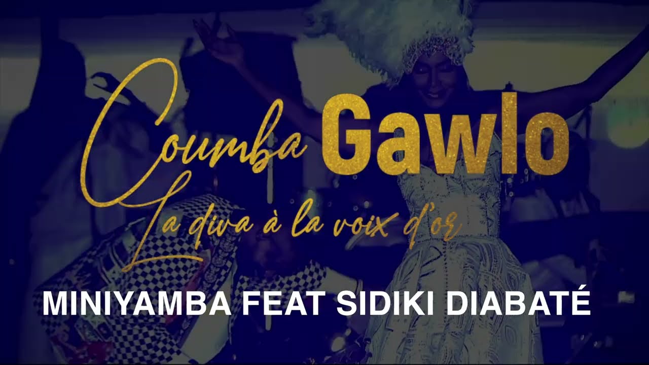COUMBA GAWLO FEAT SIDIKI DIABATÉ