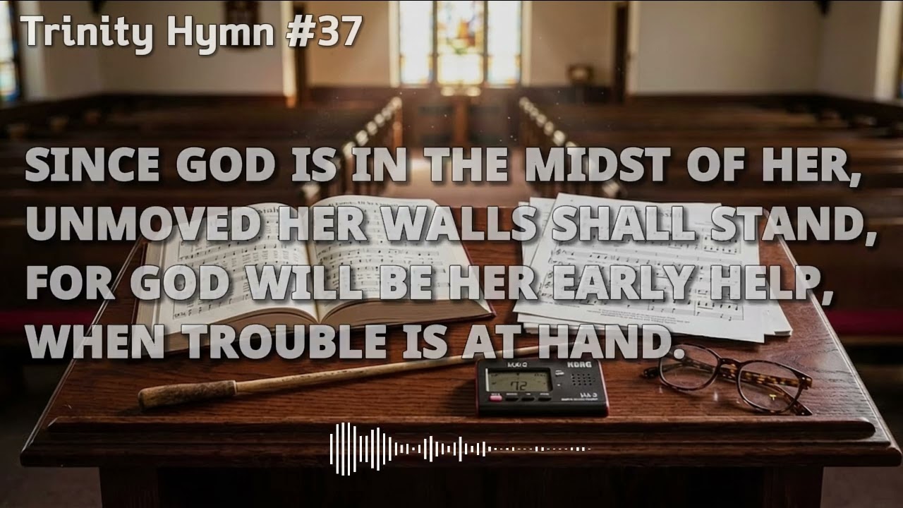 Hymn #37 - God is our refuge and our strength (Materna)