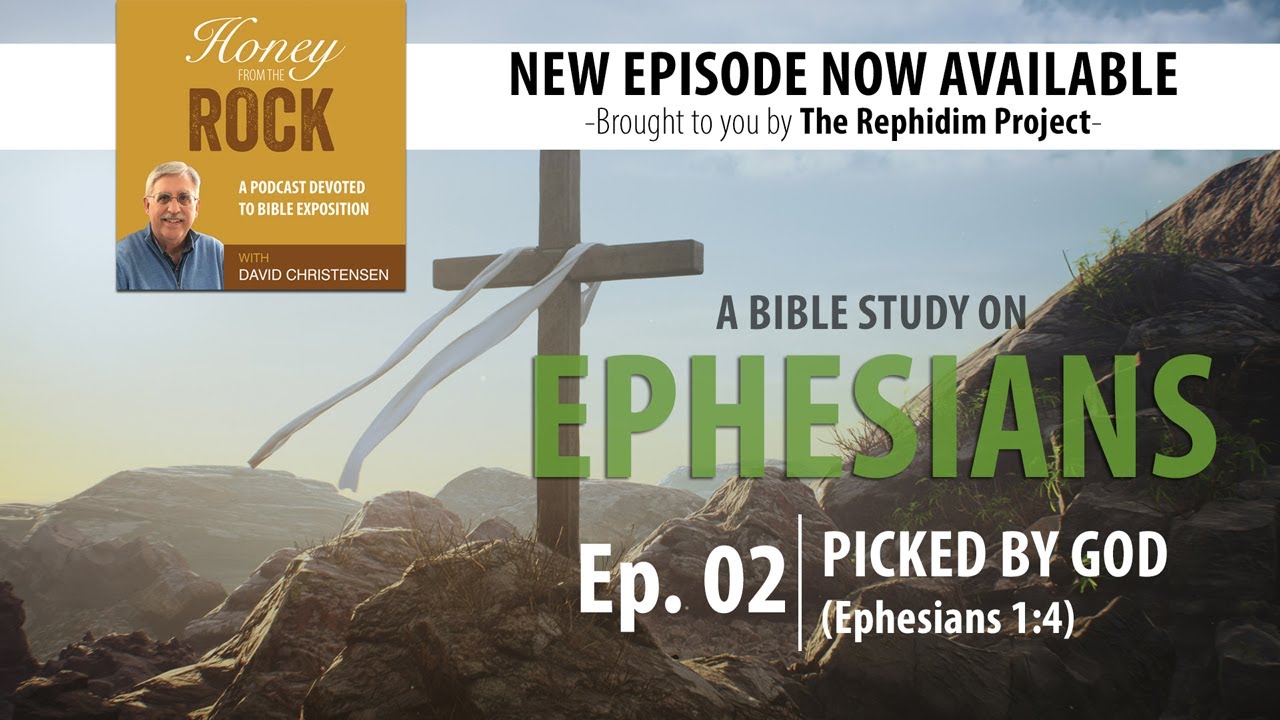 Ephesians 1:4 Explained: What It Means to Be Picked by God