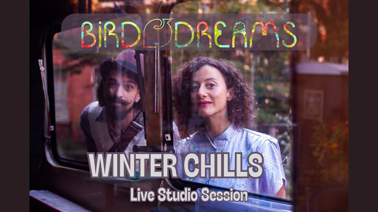 Bird Dreams - Winter Chills (Live Studio Session)
