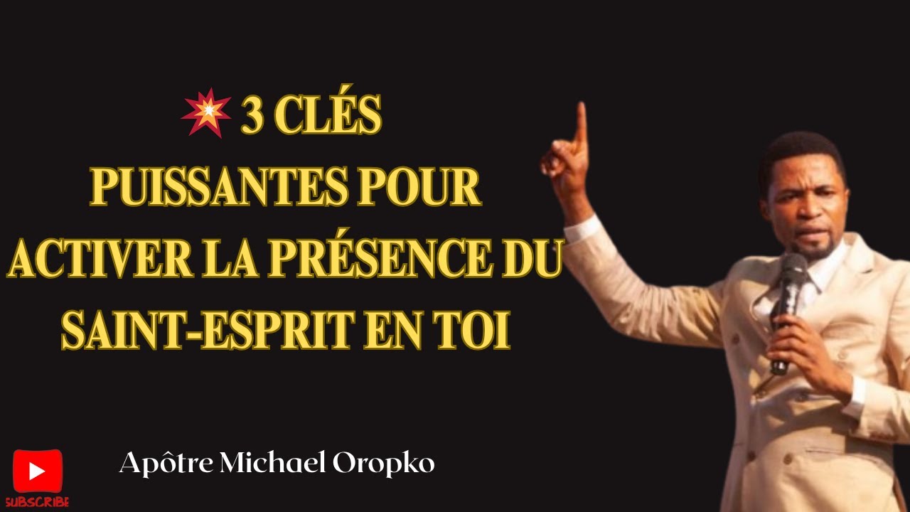 3 clés pour activer la présence du Saint-Esprit | Apôtre Michael Oropko
