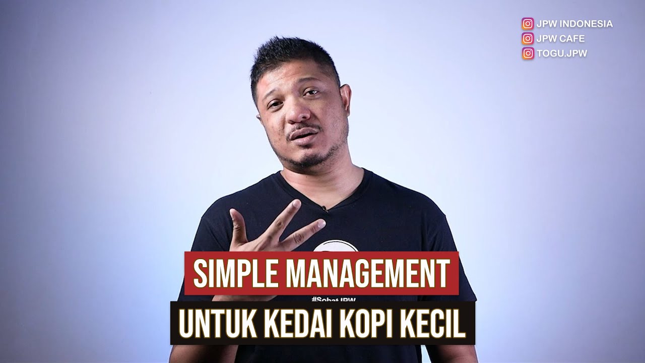 SIMPLE MANAGEMENT UNTUK KEDAI KOPI KECIL