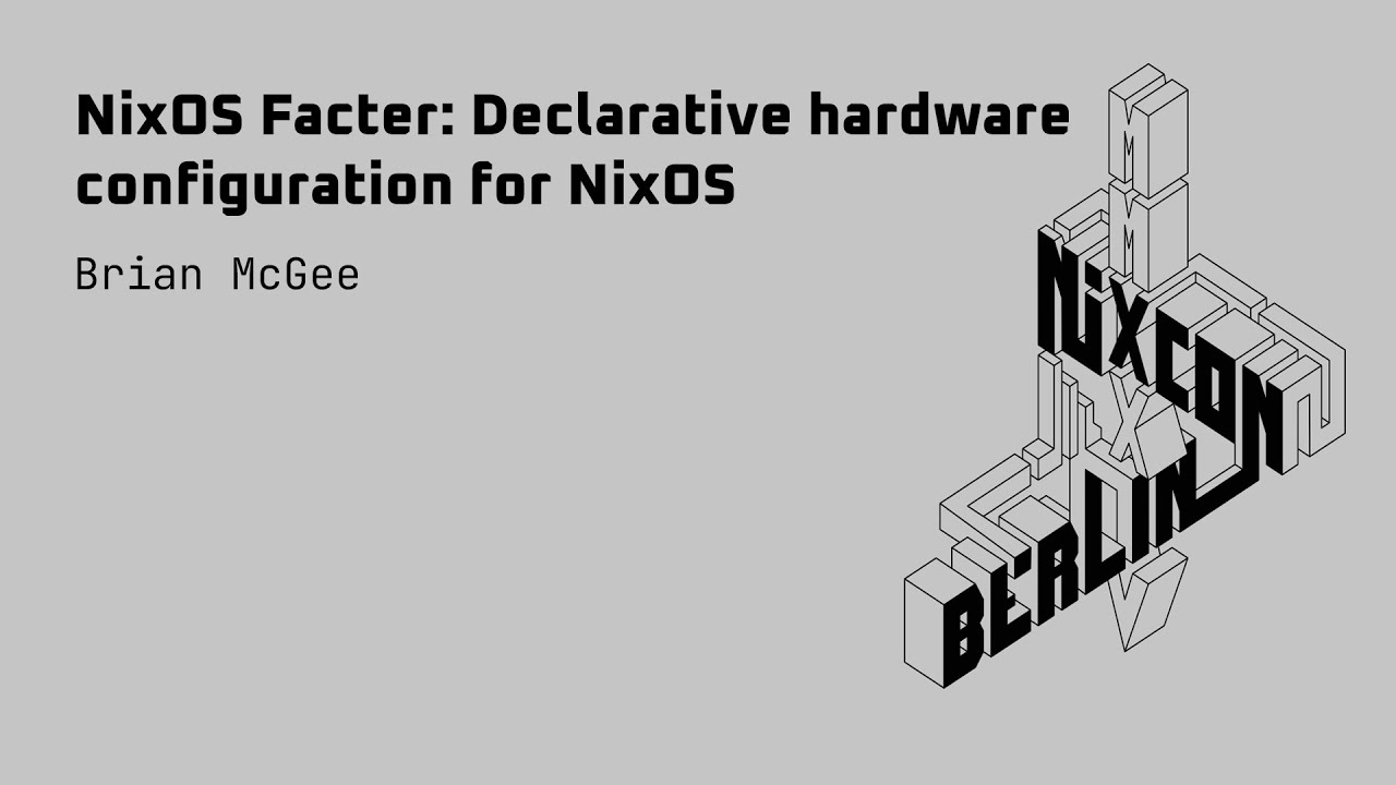 NixCon2024 NixOS Facter Декларативная конфигурация оборудования для NixOS