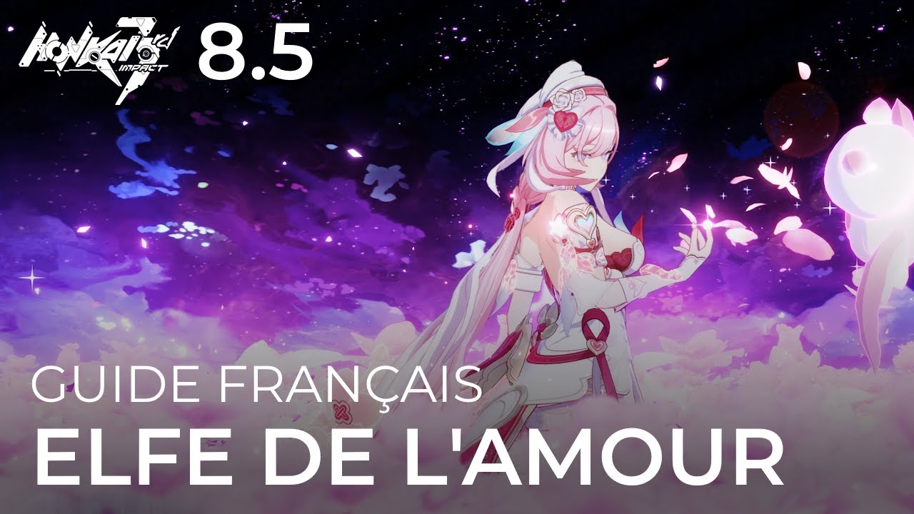 [FR/EN sub] Honkai 8.5 - Guide Elysia : Elfe de l'amour