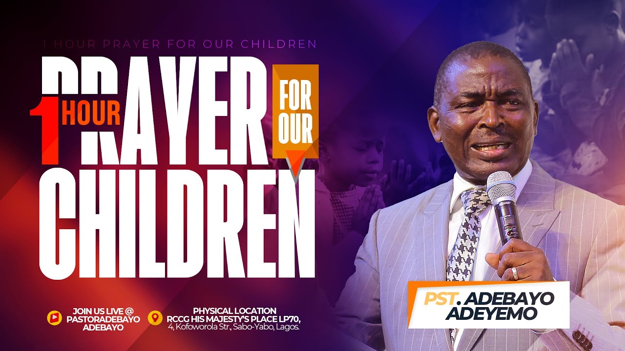 ONE HOUR PRAYER FOR OUR CHILDREN || WITH PASTOR ADEBAYO ADEYEMO || FEB. 19TH 2026