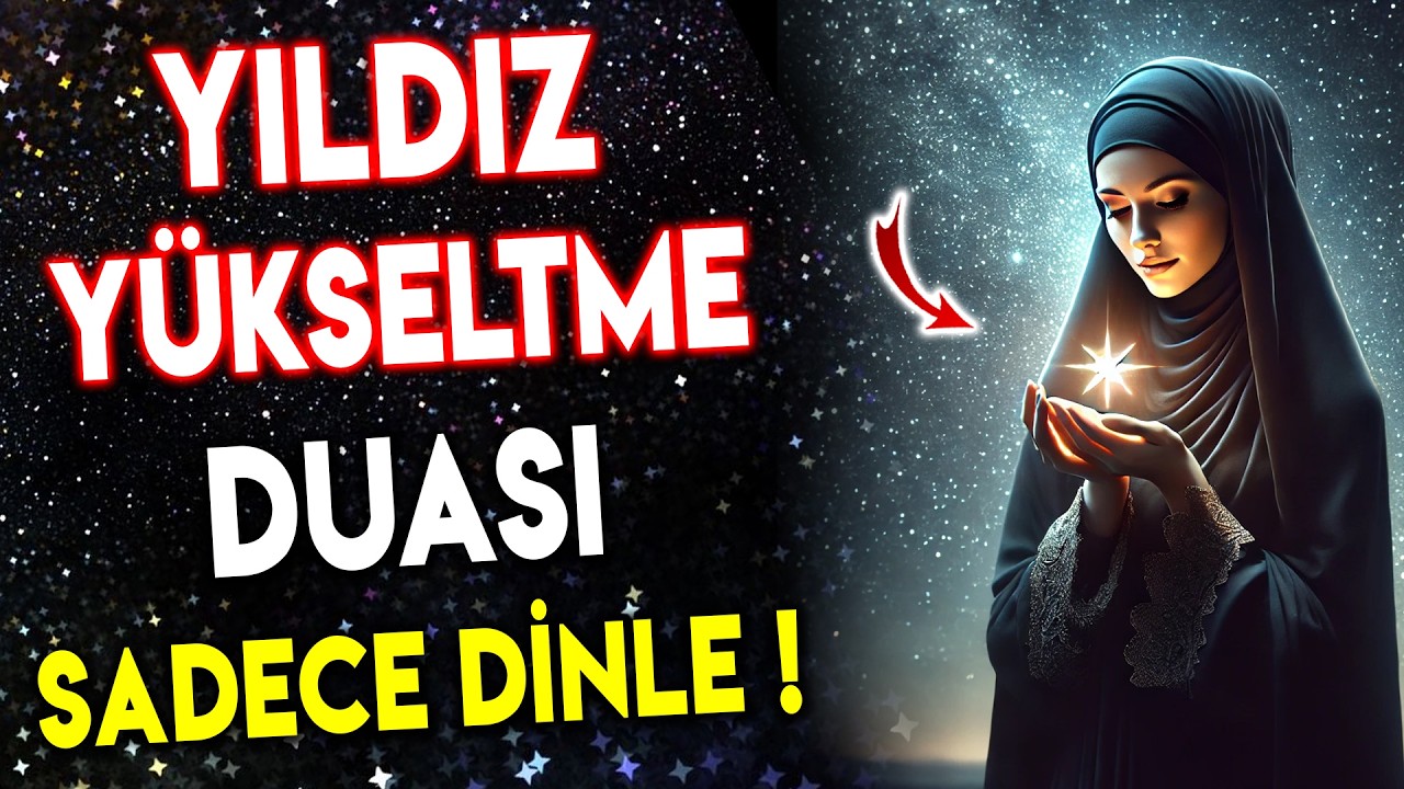 Yıldız Yükseltme Duası - Yıldızını Dolunay gibi Parlatacak Sırlı Dua!