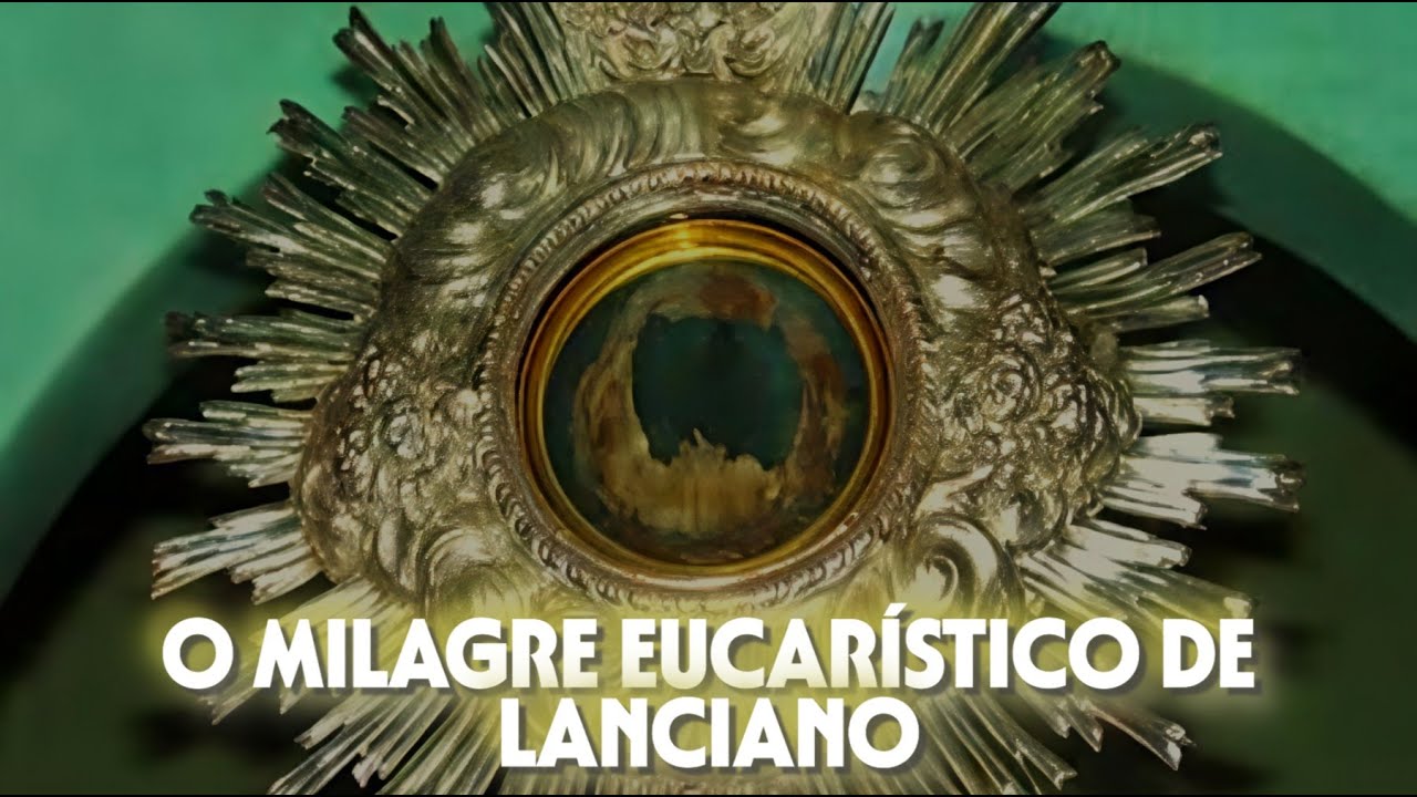 O MILAGRE EUCARISTICO DE LANCIANO!