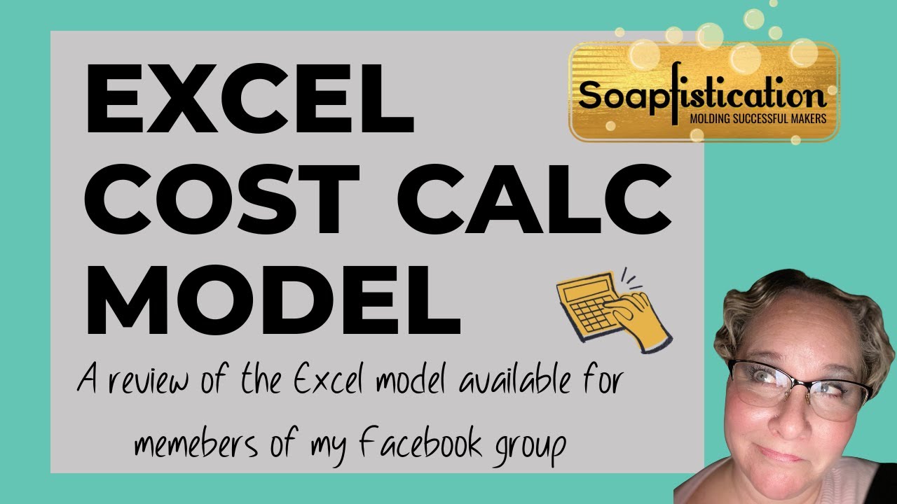 Soapfistication MS Excel Cost Calculation Model Overview