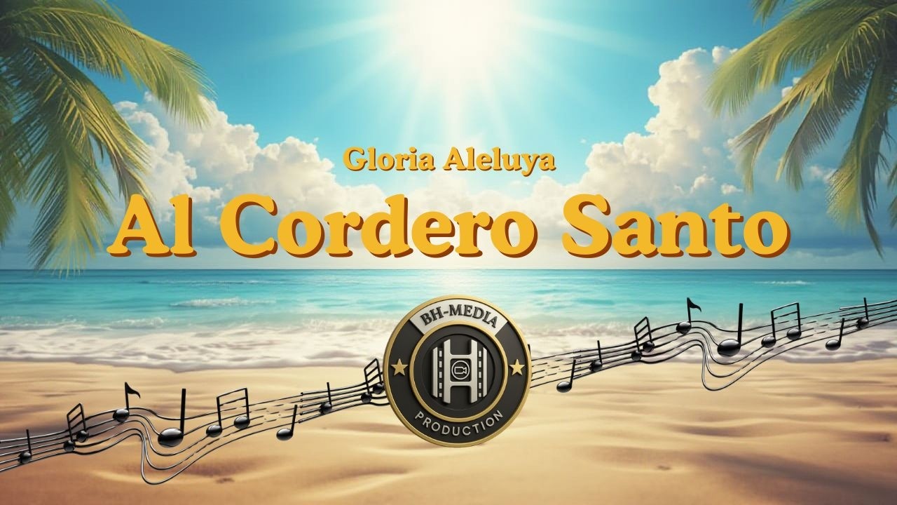 Gloria Aleluya, Adorar al Cordero Santo   MP4
