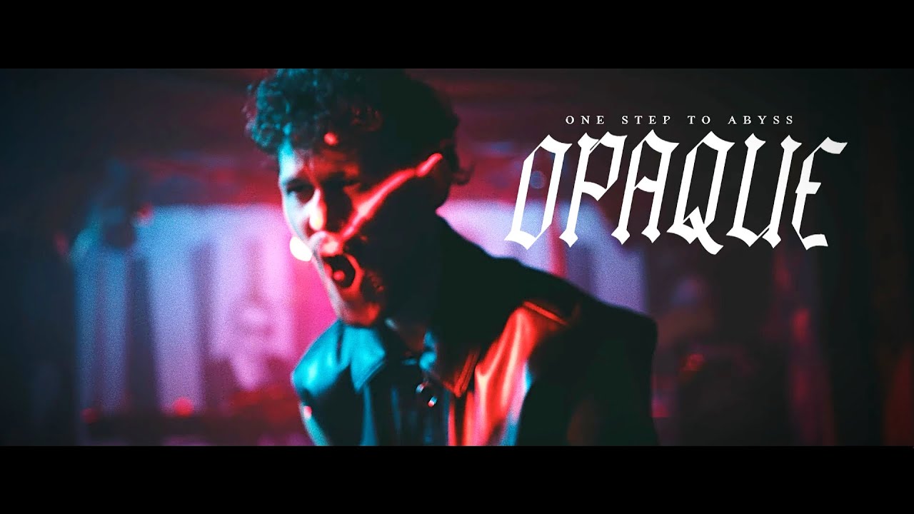 One Step To Abyss - Opaque (feat. Verdorben) (Official Music Video)