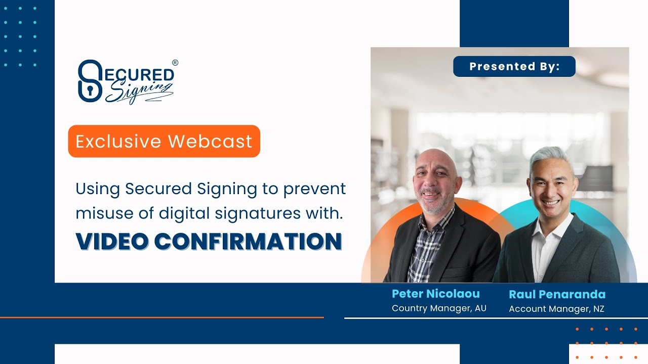 Video Confirmation by Secured Signing Webcast #1
