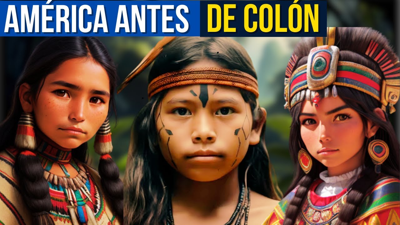 &iquest;C&oacute;mo era la vida en Am&eacute;rica antes de Col&oacute;n?