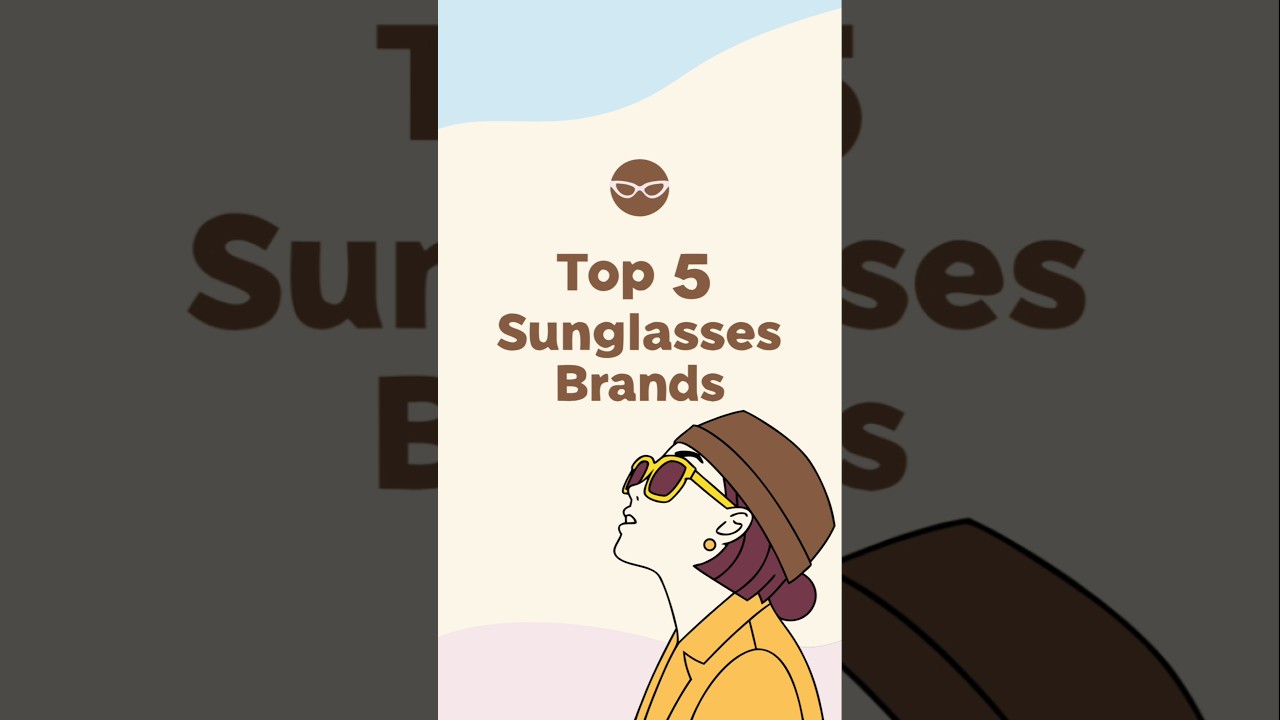 The Best Sunglasses Brands, Ranked (2025)