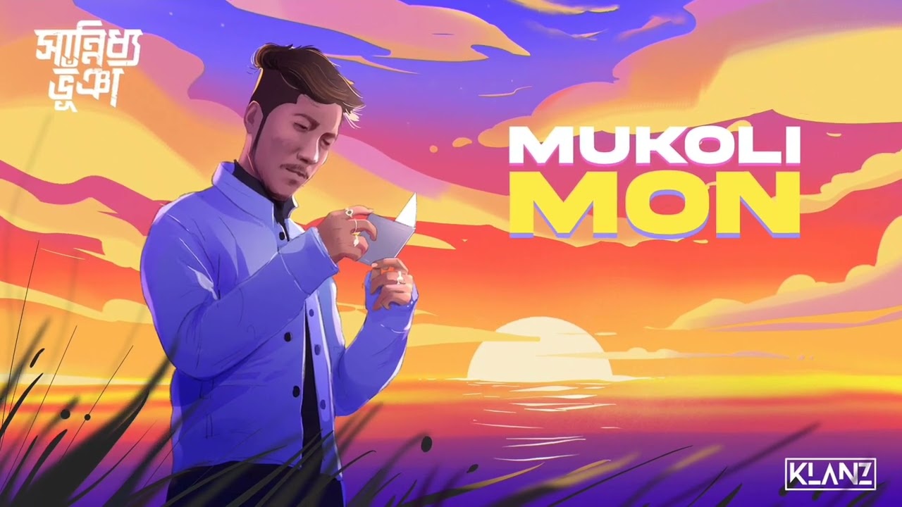 Sannidhya Bhuyan x KLANZ - Mukoli Mon (feat. Mrityunjoy Kakoti) (Official Lyric Video)