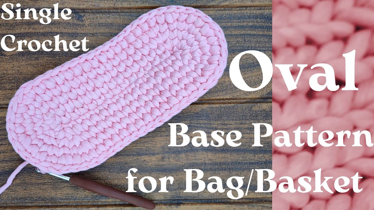 Crochet Bag Base Tutorial | Single Crochet Oval Base Pattern that looks like Knitted