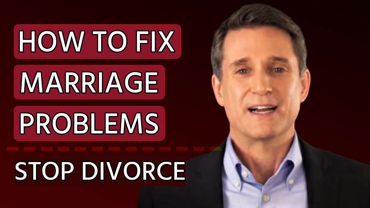 How To Fix Marriage Problems & Stop Divorce - The Fastest Way to Reconciling