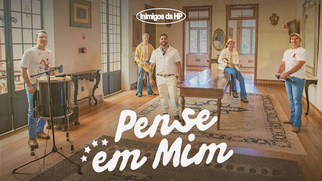 Inimigos da HP - Pense Em Mim (Tudo Vira Samba)