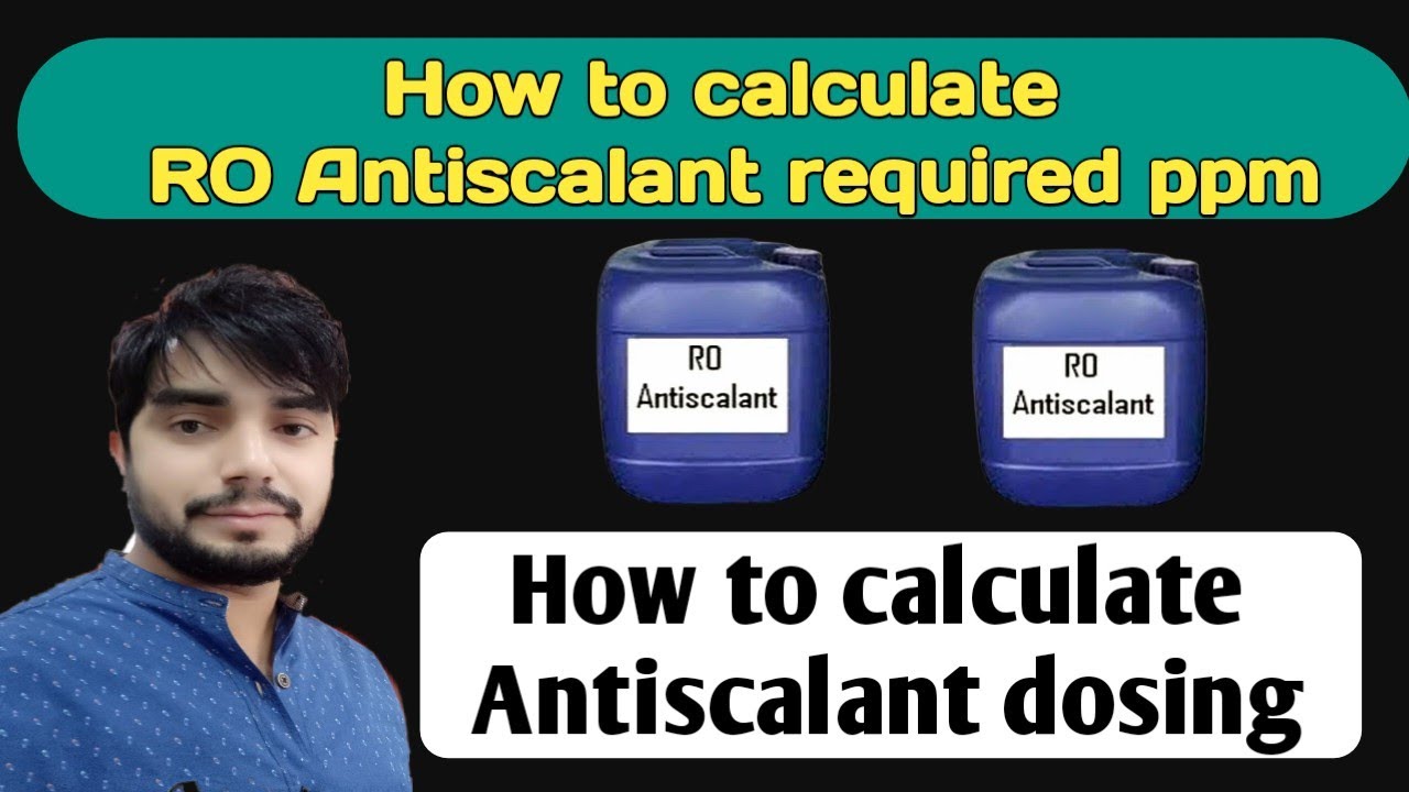 How to calculate required ppm for ro antiscalant || antiscalant dosing calculation