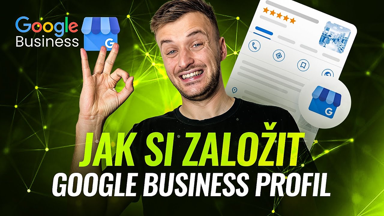 📍 Jak si založit Google My Business profil | Kompletn&iacute; n&aacute;vod 2026