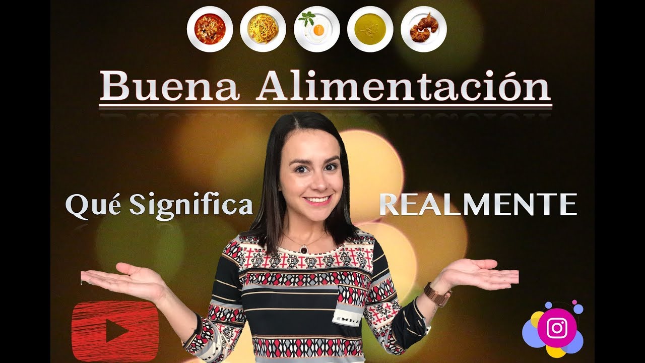 Qué significa una Buena Alimentación?