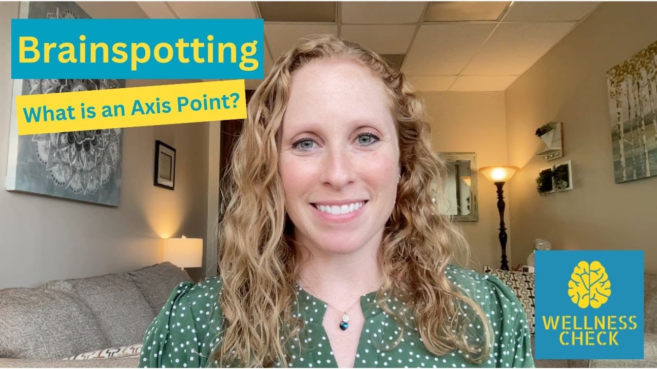 Brainspotting - How To Pick An Axis Point