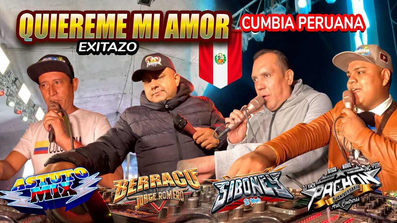 💞 QUIEREME MI AMOR 💞 EXITAZO CUMBIA PERUANA - ASTUTO MIX - SIBONEY - BERRACO - ANIV DM PACHON 2025