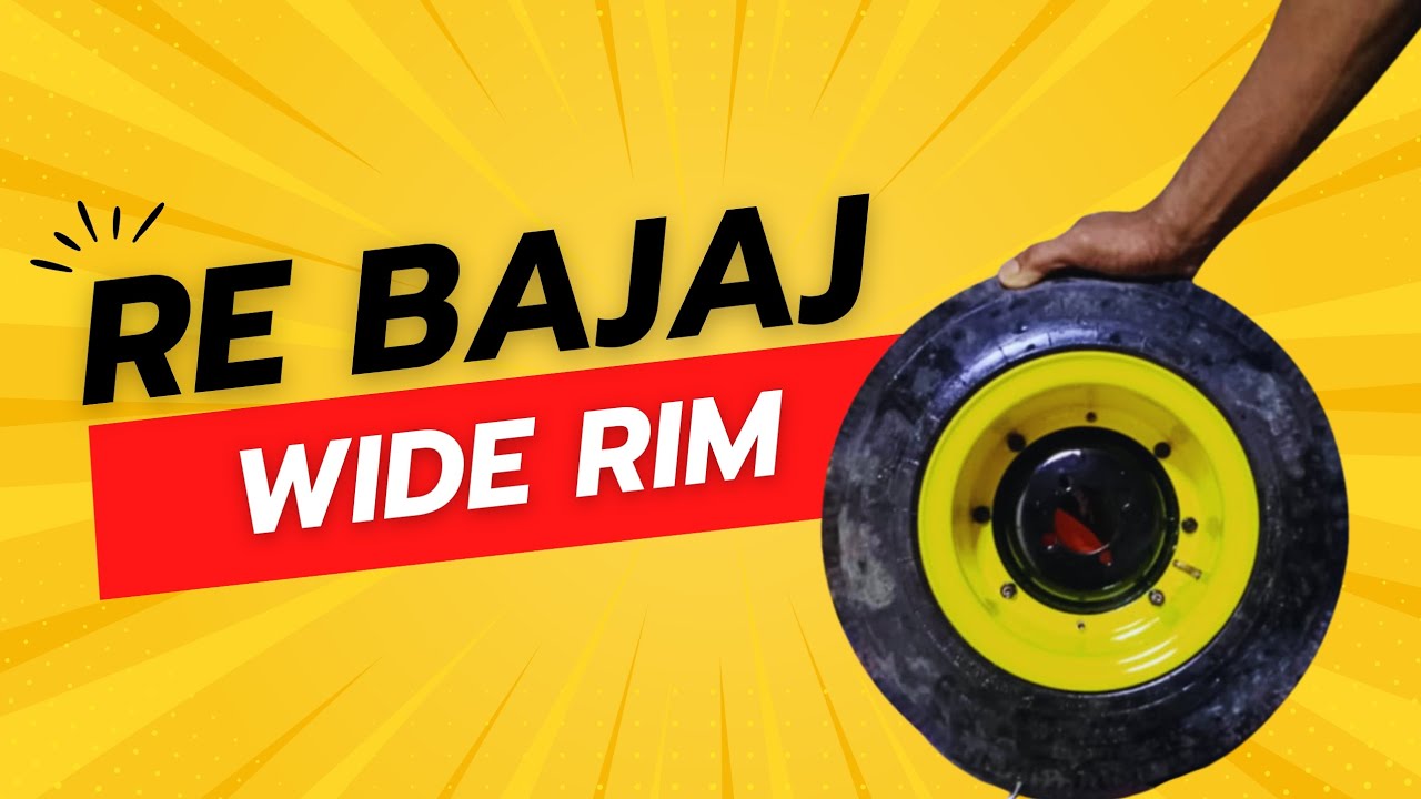 Wide Rim for RE Bajaj