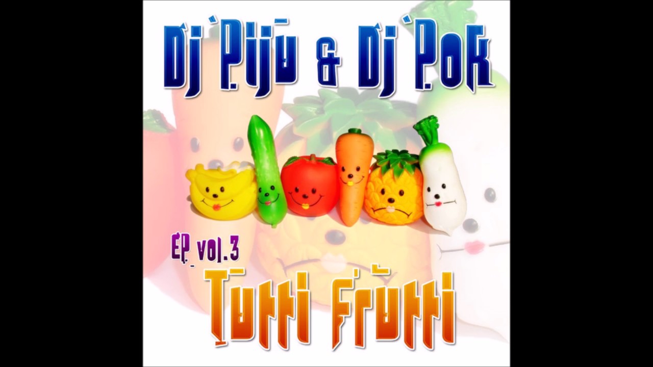 Dj Piju & Dj Pok - Tutto Frutti (Detounpoky Mx)