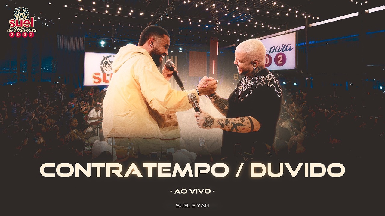 Suel, Yan - Contratempo / Duvido (De Volta Para 2002 - Ao Vivo)