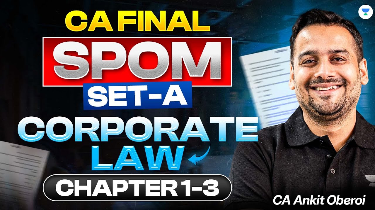 SPOM SET A I CORPORATE LAWS I Chapter 1 to 3 I CA Ankit Oberoi