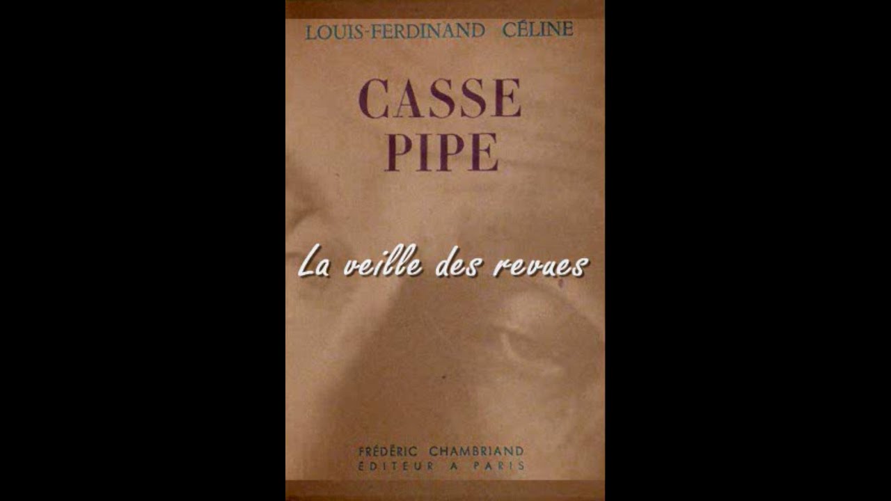 Casse-pipe 2.0 - La veille des revues - Louis-Ferdinand CÉLINE