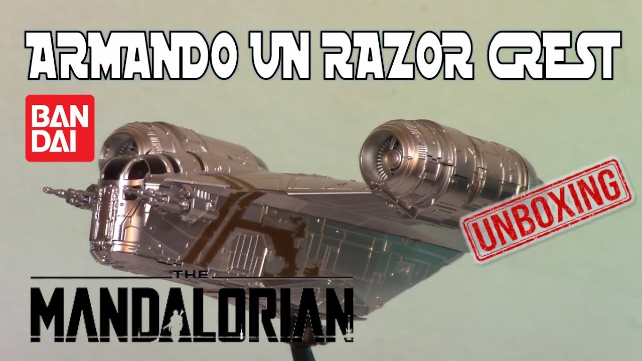 UNBOX: Armamos un RAZOR CREST de  la serie THE MANDALORIAN. @EcranConcert