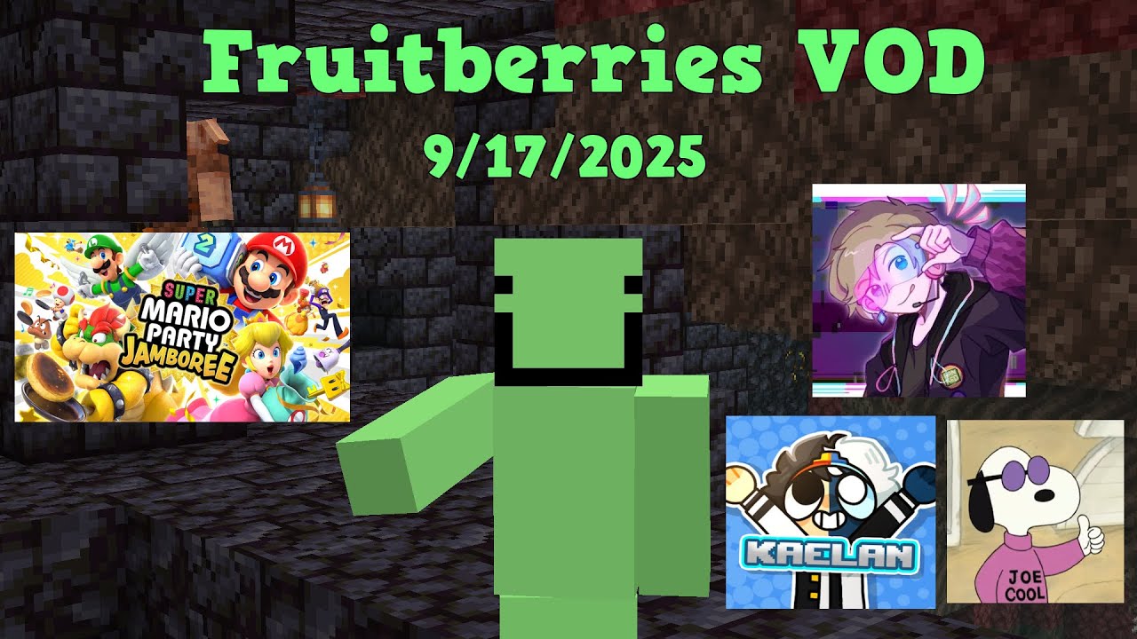 MARIO PARTY w/ Feinberg, Kaelan, and OliverMCSR | Fruitberries VOD