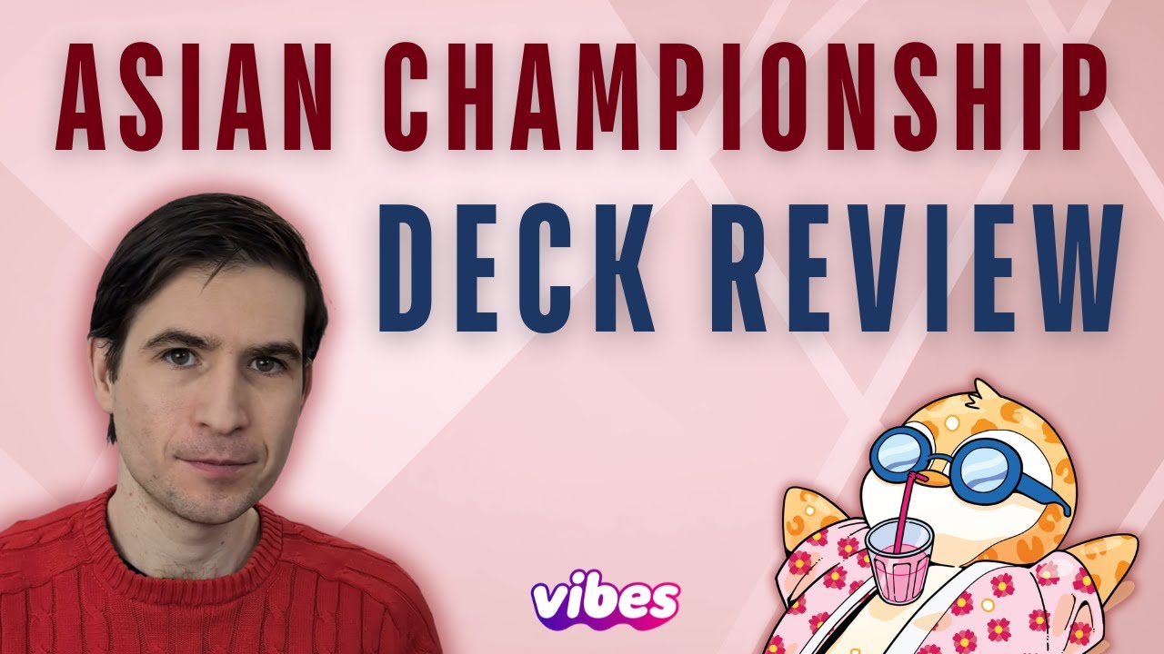 Vibes Asian Championship Deck Review