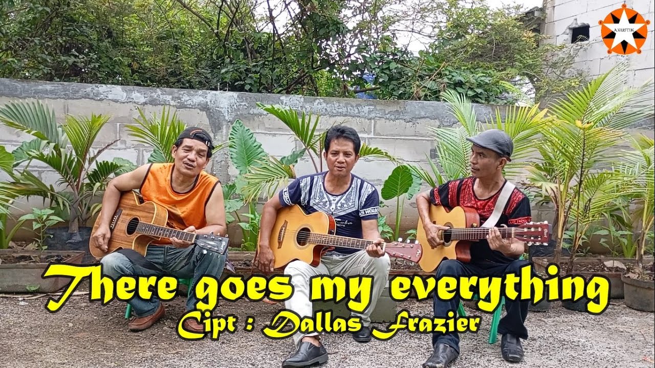 There Goes My Everything cipt : Dallas Frazier, cover Ringo Akustik