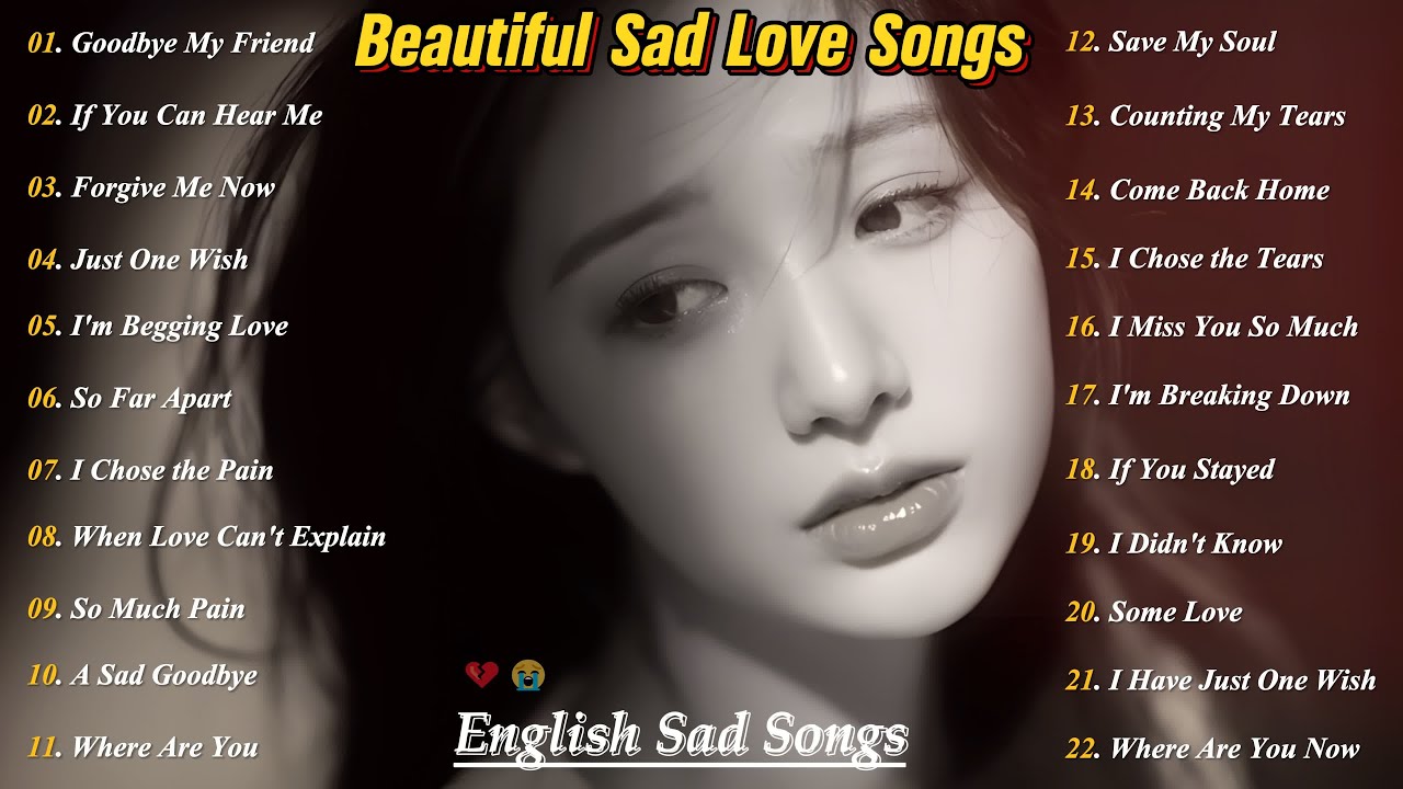 Beautiful Sad Love Songs💔😭 Good Vibes English Sad Song 2026 || Heartbreak Songs Playlist