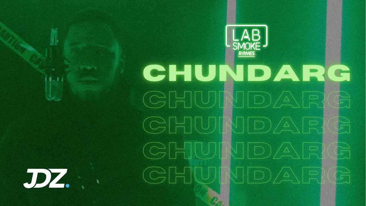 Chundarg - Lab Smoke w/ Man Like Romes [SE2. EP3] | JDZ