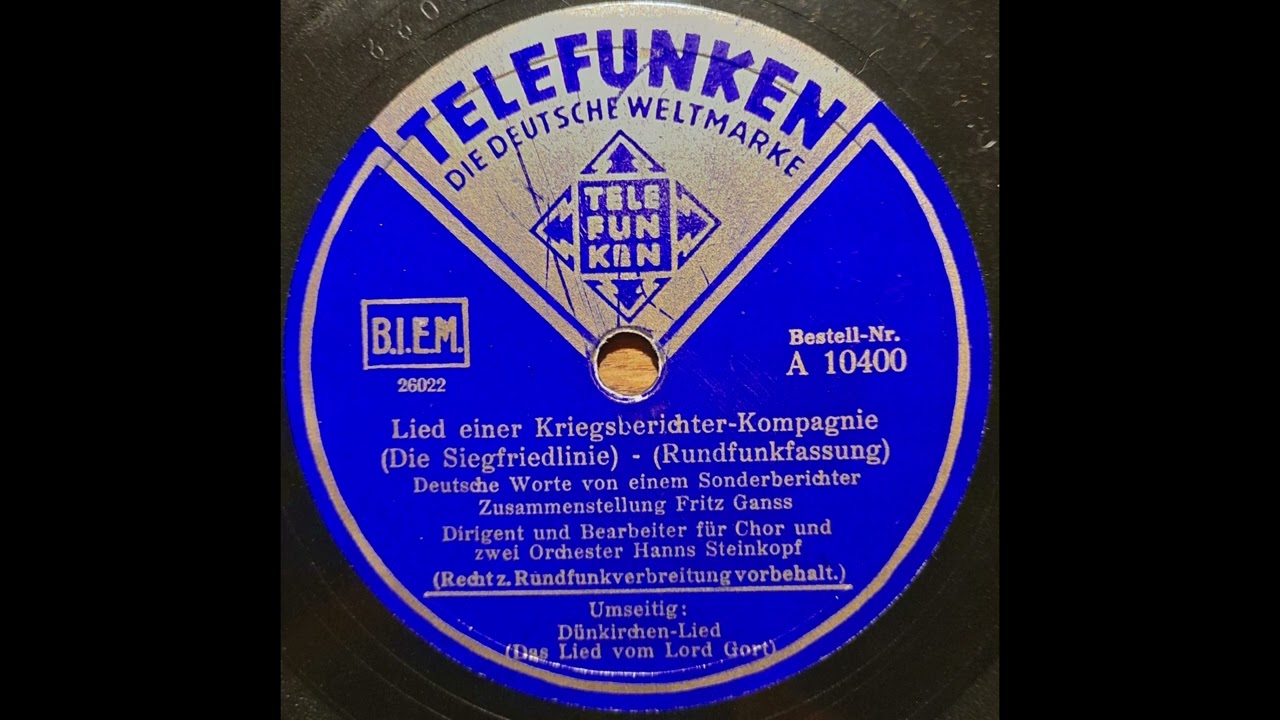 Lied einer Kriegsberichter Kompagnie - Die Siegfriedlinie - Orchester Hanns Steinkopf