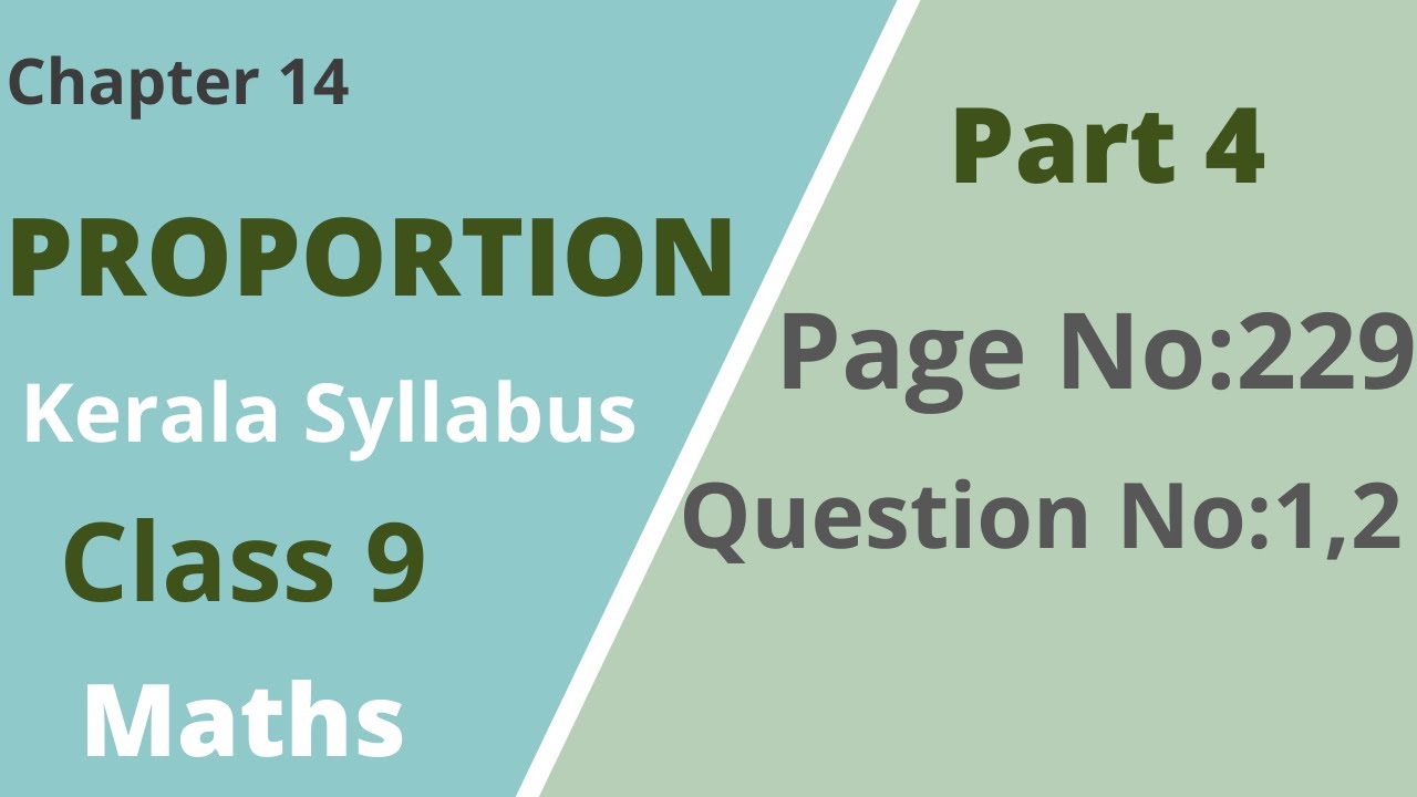 Class 9 | Maths | Chapter 14 | Proportion | Page No:229; Question no:1,2 | Kerala Syllabus| Part 4