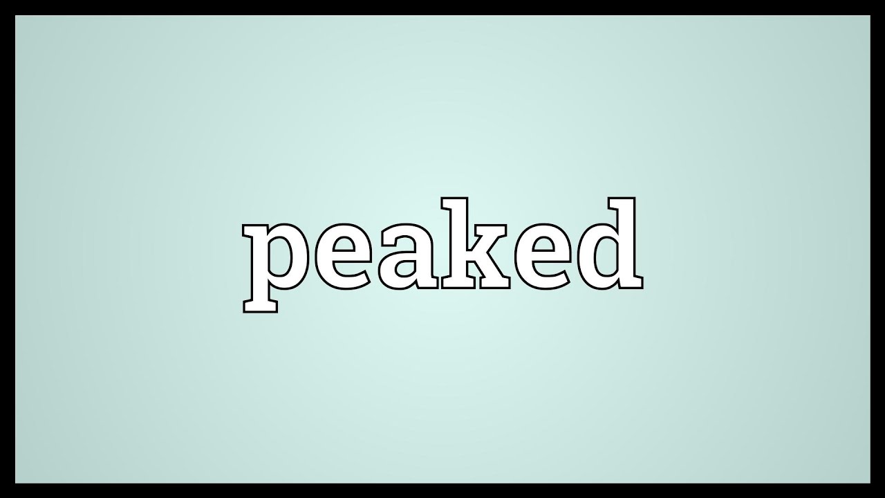 Peaked Meaning