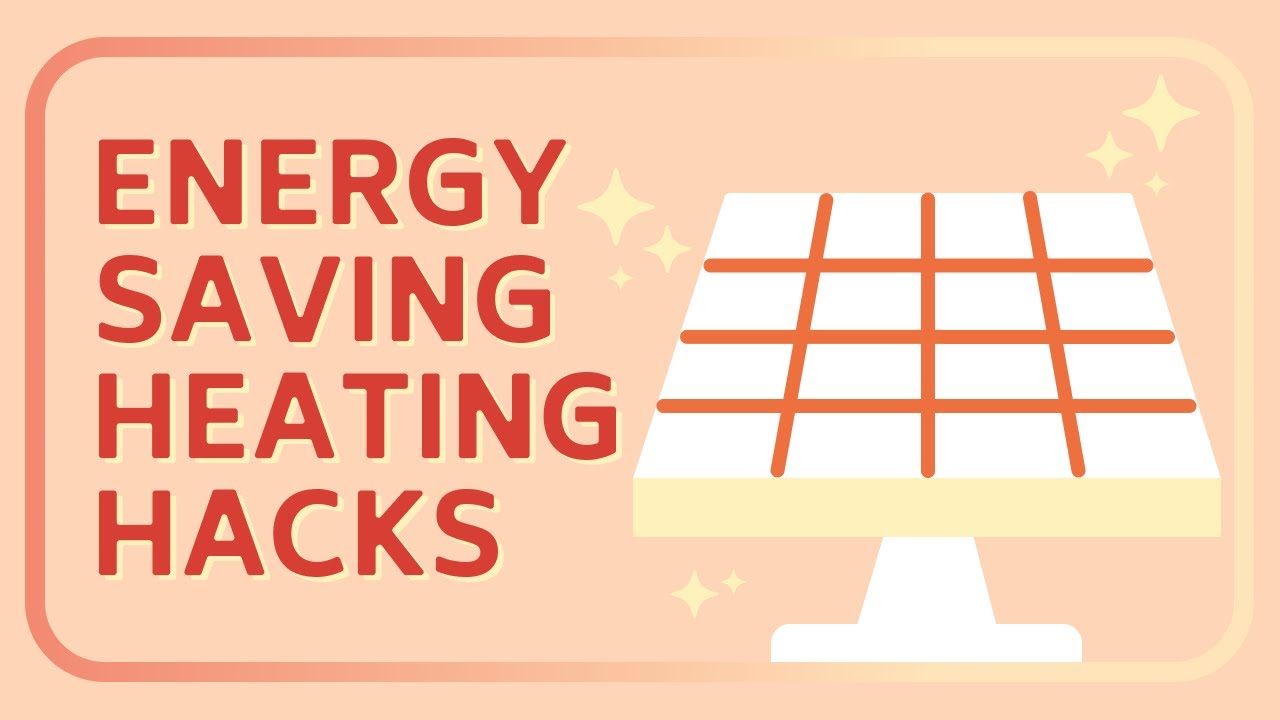 5 Energy-Saving Heating Hacks for Winter